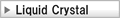 Liquid Crystal