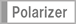Polarizer