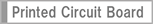 Printed Circuit Board