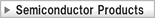 Semiconductor Products
