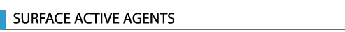 SURFACE ACTIVE AGENTS