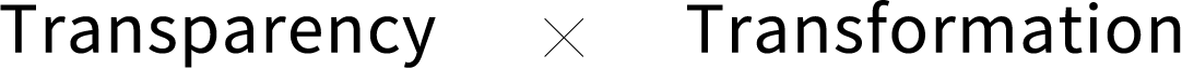 Transparency * Transformation