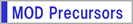 MOD Precursors